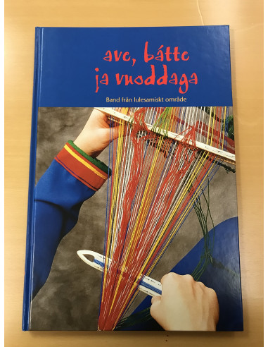 Ave, bátte ja vuoddaga -  Band från lulesamiskt område