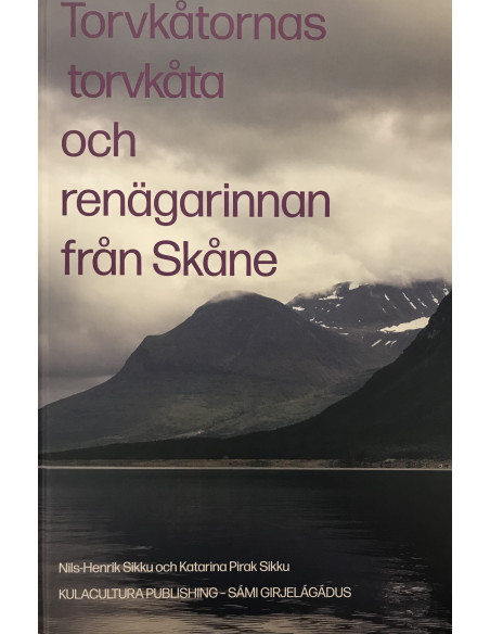 Torvkåtornas torvkåta och renägarinnan från Skåne