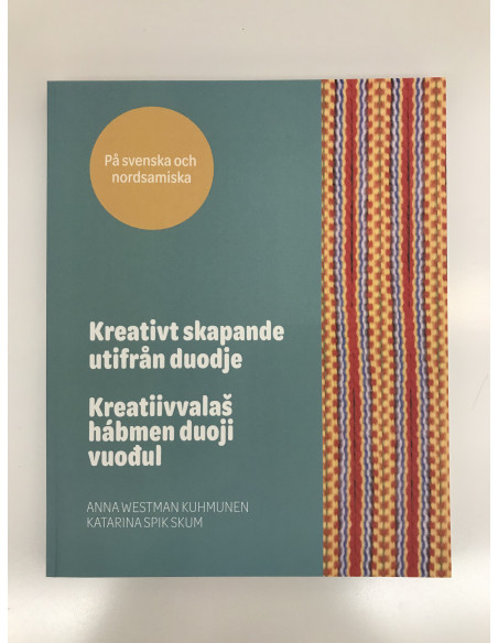 Kreativt skapande utifrån duodje - Nordsamiska/Svenska