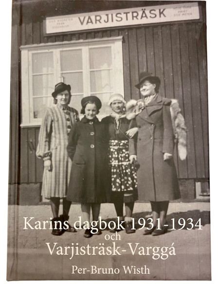 Karins dagbok 1931-1934 och Varjisträsk-Varggá