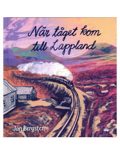 När tåget kom till lappland