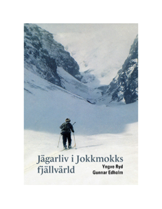 Jägarliv i Jokkmokksfjällvärld