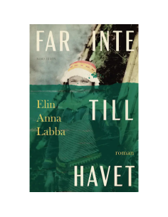 Far inte till havet Elin...