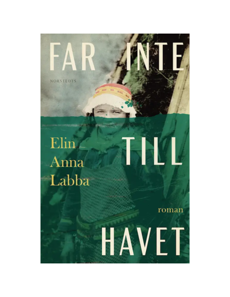 Far inte till havet Elin Anna Labba