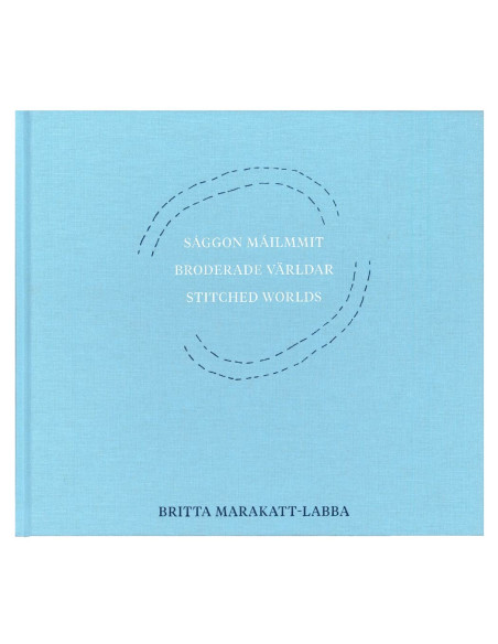 Sággon máilmmit  - Broderade Världar - Stitched Worlds